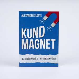 Kundmagnet: Bli en mästare på att attrahera affärer